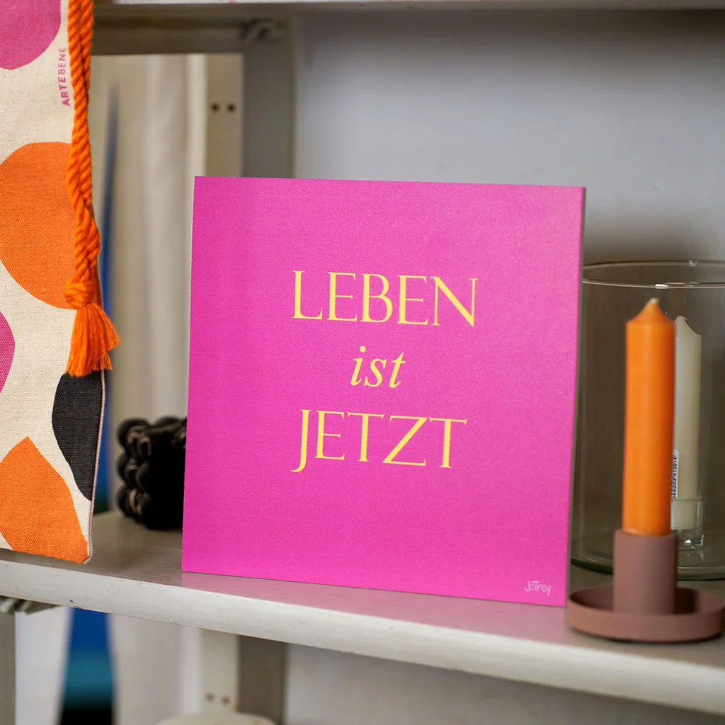 Leben ist jetzt