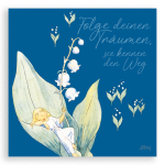 Folge deinen Träumen, sie kennen den Weg
