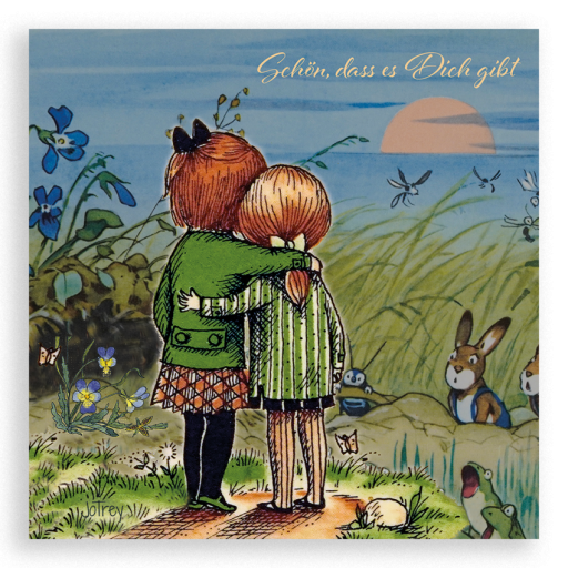 Schön, dass es dich gibt