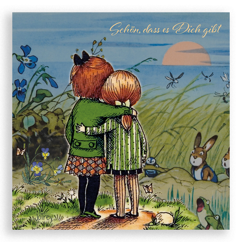 Schön, dass es dich gibt