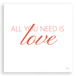 All you need is love