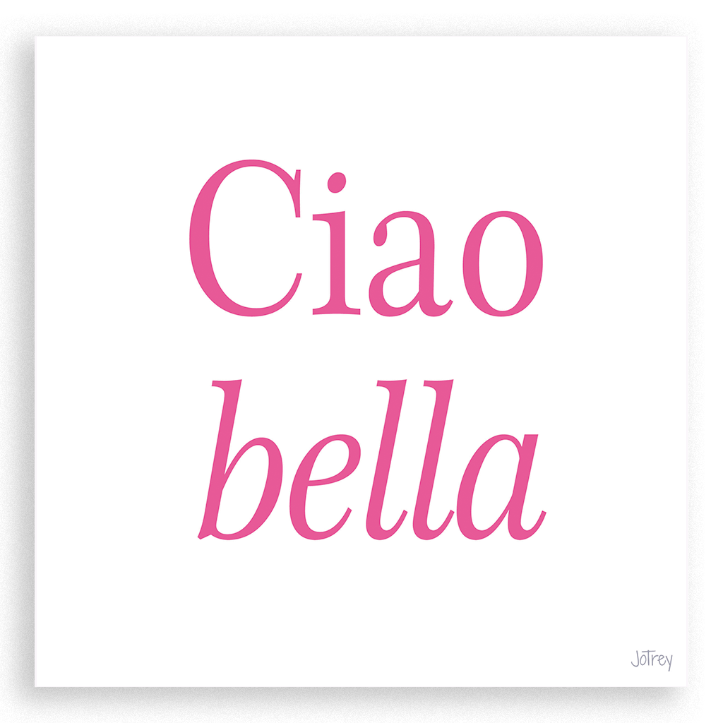 Ciao bella (auf weiss)
