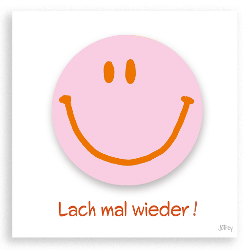 Lach mal wieder! (rosa)