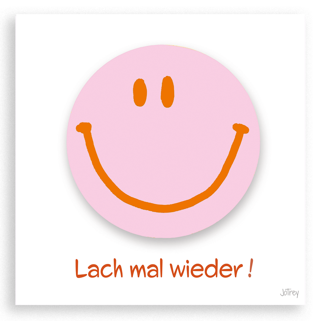 Lach mal wieder! (rosa)