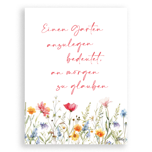 Einen Garten anzulegen bedeutet, an morgen zu glauben