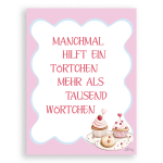 Manchmal hilft ein Törtchen mehr als tausend Wörtchen