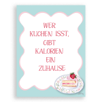Wer Kuchen isst, gibt Kalorien ein Zuhause